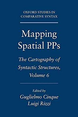 Mapping Spatial Pps: The Cartography Of Syntactic Structures, Volume 6-..