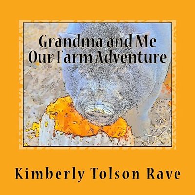 Grandma And Me, Our Farm Adventure-..