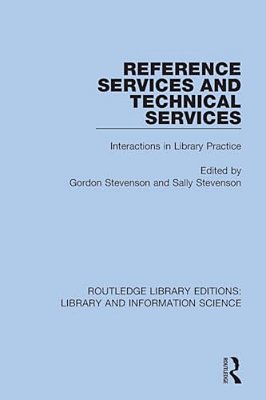 Reference Services And Technical Services: Interactions In Library Practice-..