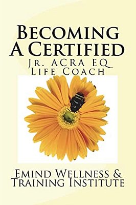 Becoming A Jr. Acra Eq Life Coach-..