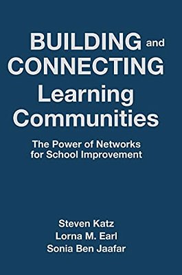Building And Connecting Learning Communities: The Power Of Networks For School Improvement-..