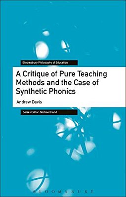 A Critique Of Pure Teaching Methods And The Case Of Synthetic Phonics-..