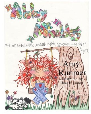 Abby Mcnabby: And Her Unbelievable, Unexplainable, Not-So-boring Day At Home-..