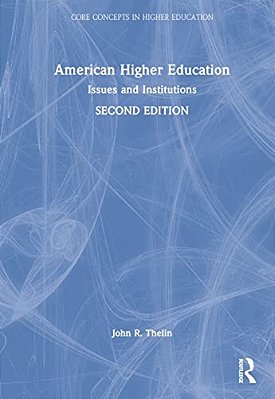 American Higher Education: Issues And Institutions-..