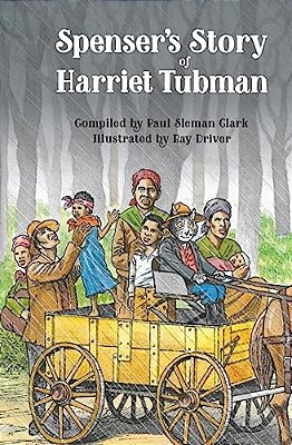 Spenser's Story Of Harriet Tubman-..