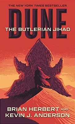 Dune: The Butlerian Jihad: Book One Of The Legends Of Dune Trilogy-..