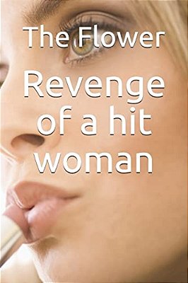 Revenge Of A Hit Woman-..