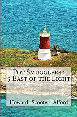 Pot Smugglers: 5 East Of The Light-..