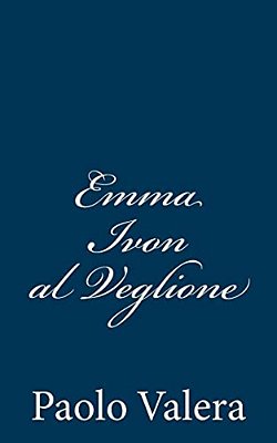 Emma Ivon Al Veglione-..