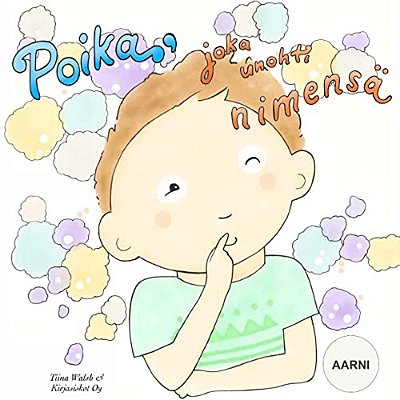 Poika, Joka Unohti Nimensä Aarni-..