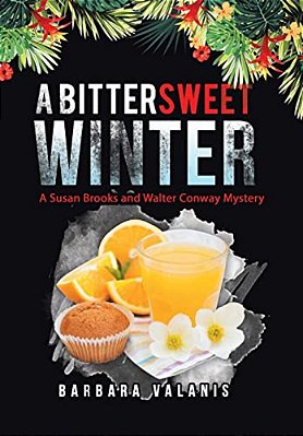 A Bittersweet Winter: A Susan Brooks And Walter Conway Mystery-..