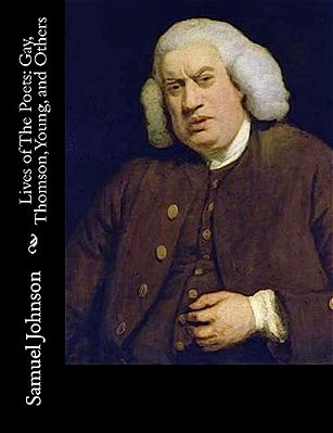 Lives Of The Poets: Gay, Thomson, Young, And Others-..