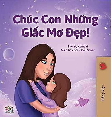 Sweet Dreams, My Love (Vietnamese Children's Book)-..