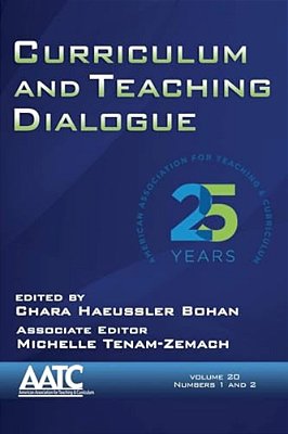 Curriculum And Teaching Dialogue Vol 20 Issue 1 & 2-..
