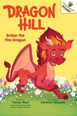 Ember The Fire Dragon: An Acorn Book (Dragon Hill #1)-..