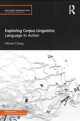 Exploring Corpus Linguistics: Language In Action-..