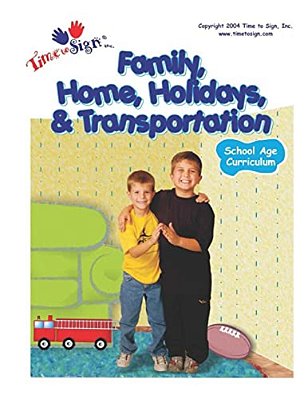 School Age Curriculum: Family, Home, Holidays & Transportation-..