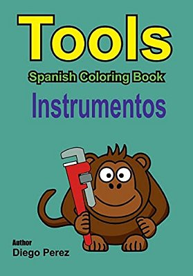 Spanish Coloring Book: Tools-..