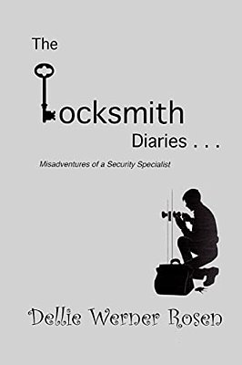 The Locksmith Diaries: Misadventures Of A Security Specialist-..