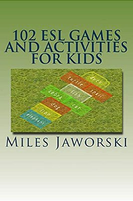 102 Esl Games And Activities For Kids: Esl Activities For Children-..