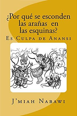 ¿Por Qué Se Esconden Las Arañas En Las Esquinas?: Primera Edición En Español-..
