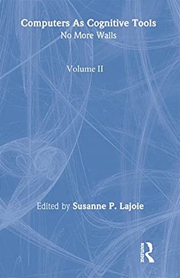 Computers As Cognitive Tools: Volume II No More Walls-..