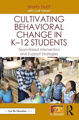 Cultivating Behavioral Change In K-12 Students: Team-Based Intervention And Support Strategies-..