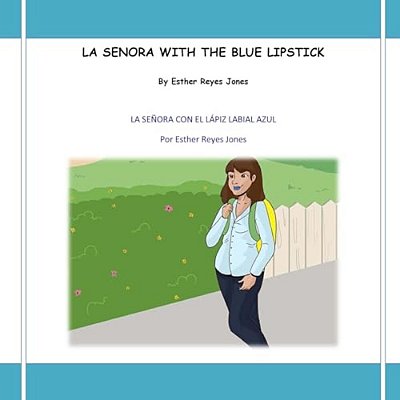 La Senora With The Blue Lipstick: La Senora Con El Lapiz Labial Azul-..