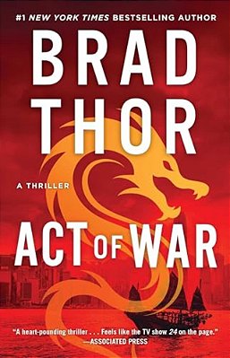 Act Of War: A Thriller-..
