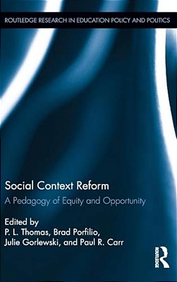 Social Context Reform: A Pedagogy Of Equity And Opportunity-..