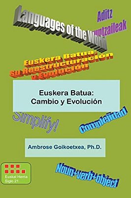 Euskera Batua: Cambio Y Evolucion: Euskera Universal-..