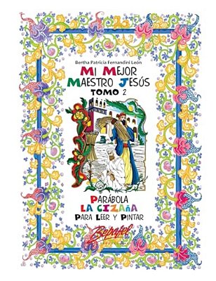 Mi Mejor Maestro Jesús-Parábola La Cizaña: Parábola Para Leer Y Pintar-..
