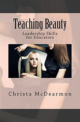 Teaching Beauty: Leadership Skills For Educators-..