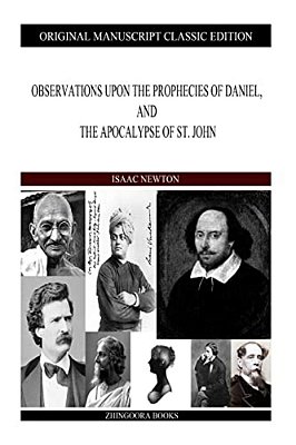 Observations Upon The Prophecies Of Daniel, And The Apocalypse Of St. John-..