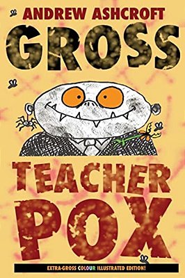Gross Teacherpox-..