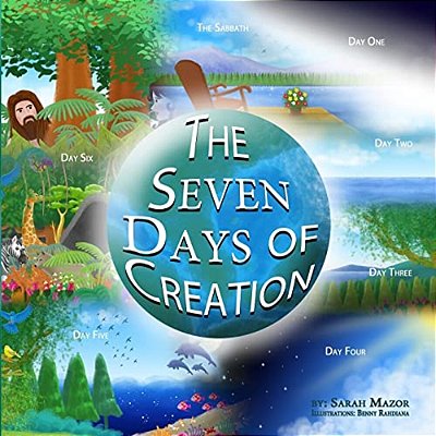 The Seven Days Of Creation: Based On Biblical Texts-..