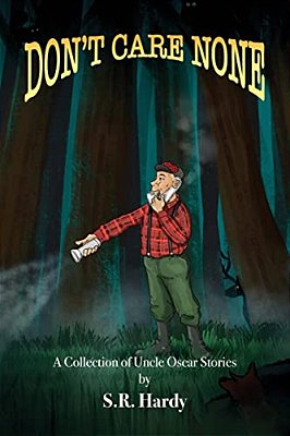 Don't Care None: A Collection Of Uncle Oscar Stories-..