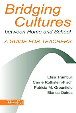 Bridging Cultures Between Home And School: A Guide For Teachers-..