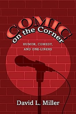 Comic On The Corner: Humor, Comedy, And One-Liners-..