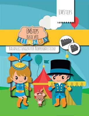 Emsteps #18 Im Zirkus: Bauanleitungen Für Noppenbausteine-..