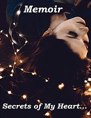 Memoir Secrets Of My Heart-..