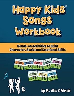 Happy Kids Songs Workbook: Hands-On Activities To Build Character, Social & Emotional Skills-..