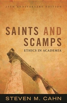 Saints And Scamps: Ethics In Academia-..