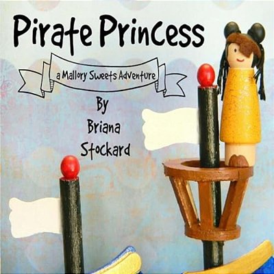 Pirate Princess: A Mallory Sweets Adventure-..