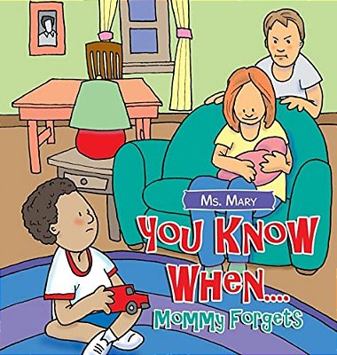 You Know When....: Mommy Forgets-..