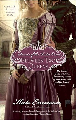 Secrets Of The Tudor Court: Between Two Queens-..