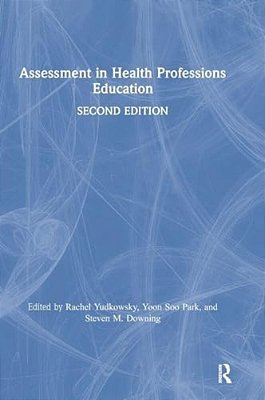 Assessment In Health Professions Education-..