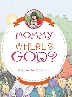 Mommy - Where's God?-..