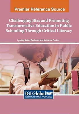 Challenging Bias And Promoting Transformative Education In Public Schooling Through Critical Literacy-..