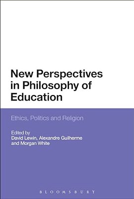 New Perspectives In Philosophy Of Education: Ethics, Politics And Religion-..